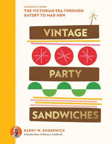 Text: "Vintage Party Sandwiches" von Barry W. Enderwick. Illustration mit geometrischen Formen und Sandwich-Motiven.