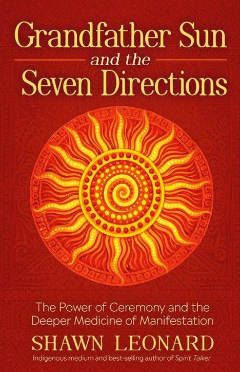 "Grandfather Sun and the Seven Directions" steht über einer stilisierten Sonne mit spiralförmigen Mustern. Autor: Shawn Leonard.
