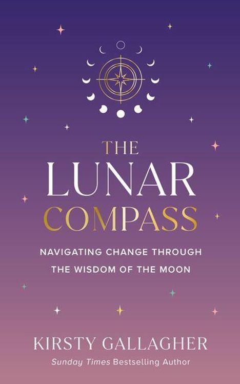 "The Lunar Compass: Navigating Change Through the Wisdom of the Moon" von Kirsty Gallagher. Sternenhimmel mit Mondphasensymbol.