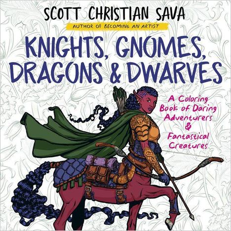Text: "KNIGHTS, GNOMES, DRAGONS & DWARVES" und "A Coloring Book of Daring Adventurers & Fantastical Creatures." Illustration einer Zentaur-Kriegerin.
