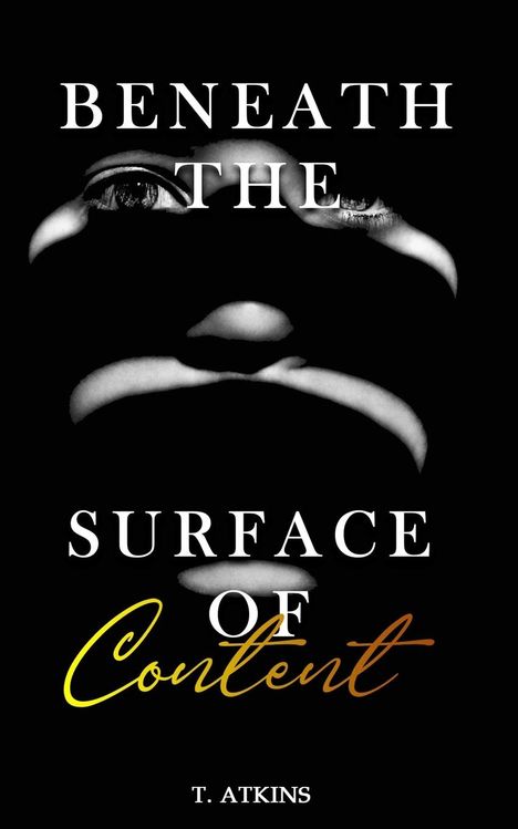 T. Atkins: Beneath the Surface of Content, Buch