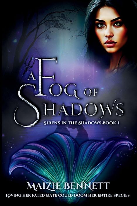 „A Fog of Shadows: Sirens in the Shadows Book 1“. Frau mit langen dunklen Haaren, blauer Fischschwanz im Vordergrund.