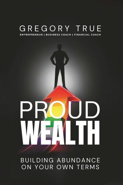 "PROUD WEALTH: BUILDING ABUNDANCE ON YOUR OWN TERMS." Ein stilisierter Mensch steht auf einem farbigen Pfeil, der nach oben zeigt.