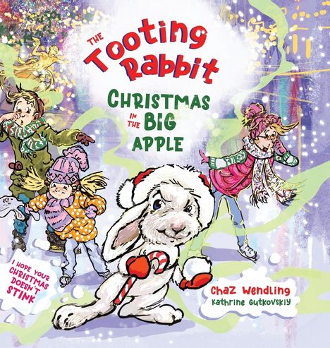 Chaz Wendling: The Tooting Rabbit-Christmas in the Big Apple, Buch