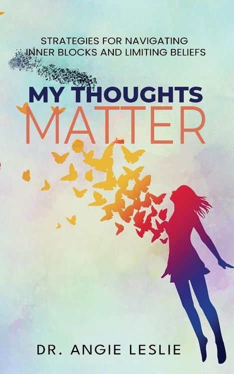 Angie Leslie: My Thoughts Matter, Buch