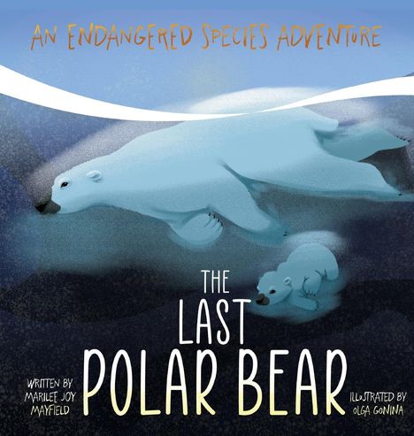 Marilee Joy Mayfield: The Last Polar Bear, Buch