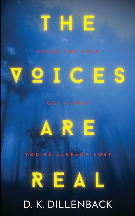 Daniel Dillenback: The Voices are Real, Buch