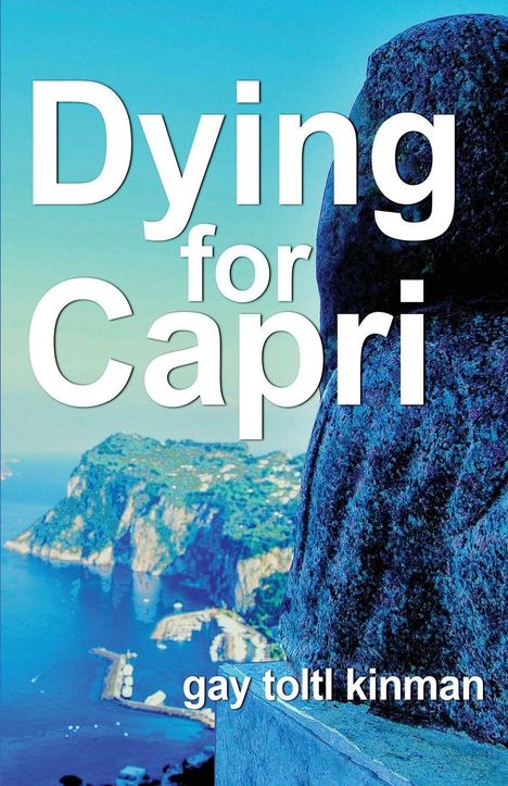 "Dying for Capri" und "gay toltl kinman" auf einem blauen Hintergrund mit Küste und Felsen.