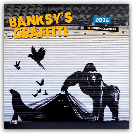 Browntrout Publishers: Banksy's Graffiti 2026 - 16-Monatskalender, Kalender