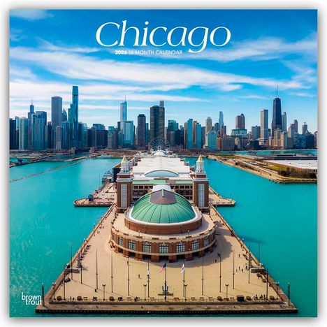 Browntrout Publishers: Chicago 2026 - 16-Monatskalender, Kalender
