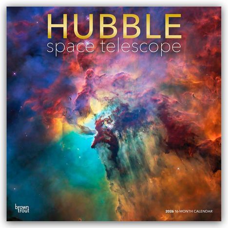Browntrout Publishers: Hubble Space Telescope - Hubble Weltraumteleskop 2026 - 16-Monatskalender, Kalender