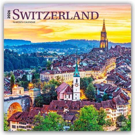 Browntrout Publishers: Switzerland - Schweiz 2026 - 16-Monatskalender, Kalender