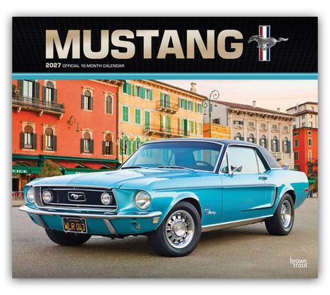 "MUSTANG 2027 OFFICIAL 16-MONTH CALENDAR" und ein blauer Oldtimer Mustang vor bunten Gebäuden.
