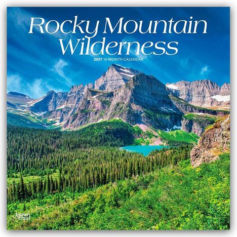 „Rocky Mountain Wilderness, 2027 16-Month Calendar“. Eine beeindruckende Berglandschaft mit Wald und blauem Himmel.