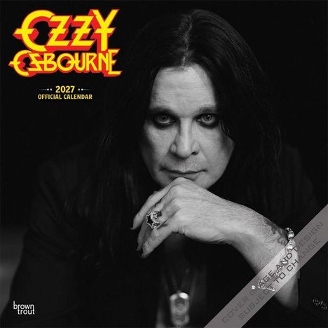Texte: "OZZY OSBOURNE 2027 OFFICIAL CALENDAR". Schwarz-weißes Porträt eines nachdenklichen Mannes mit langen Haaren.