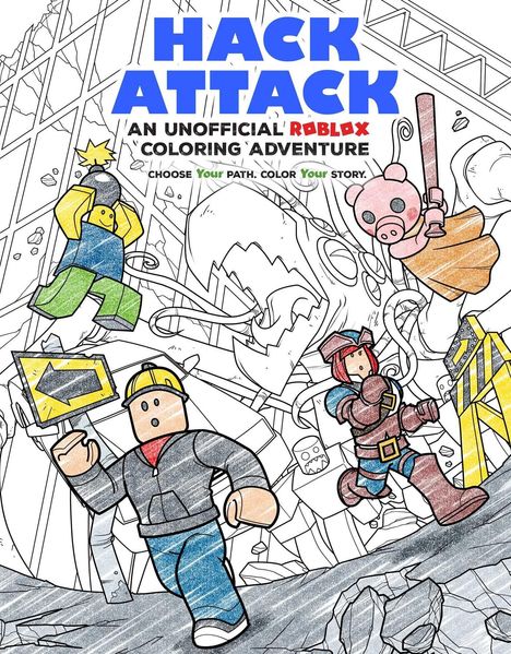 "Hack Attack: An unofficial Roblox coloring adventure. Choose your path. Color your story." Illustration mit Spielfiguren.