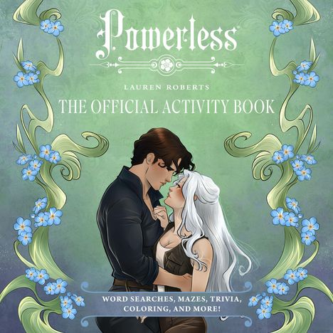 "Powerless", "Lauren Roberts", "The Official Activity Book". Ein Paar steht sich nah gegenüber, umgeben von blauen Blumen.
