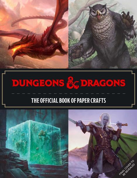 „Dungeons & Dragons: The Official Book of Paper Crafts“; Illustration: roter Drache, Eulenbär, grüner Schleimwürfel, Krieger.
