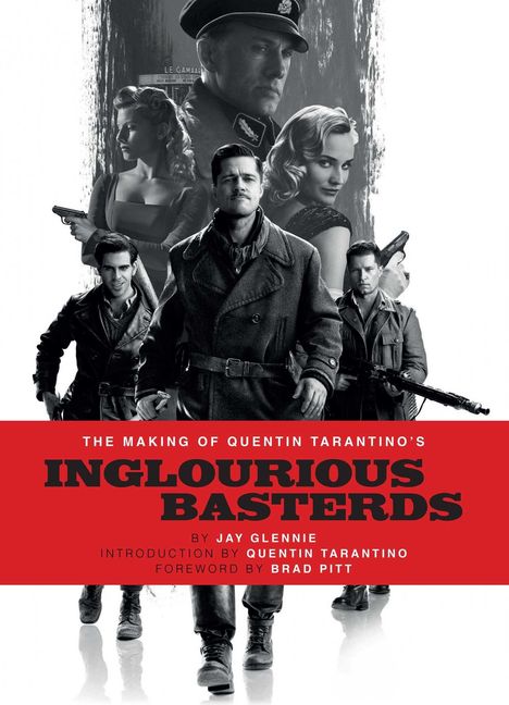 Text: The Making of Quentin Tarantino's Inglourious Basterds. Menschen in 1940er-Jahre-Kleidung, Waffen in schwarz-weiß.