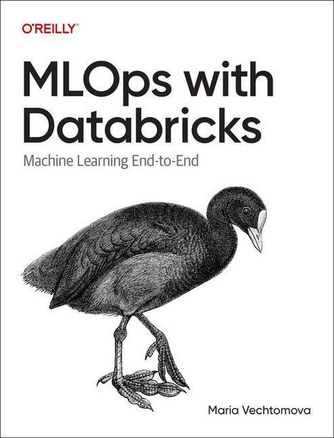 „MLOps with Databricks. Machine Learning End-to-End.“ Illustration zeigt einen Vogel in Schwarz-Weiß. Autorin: Maria Vechtomova.
