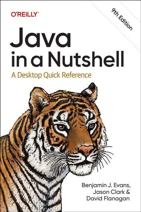 Text: "Java in a Nutshell: A Desktop Quick Reference, 9th Edition". Illustration eines Tigers. Autoren: Benjamin J. Evans, Jason Clark, David Flanagan.