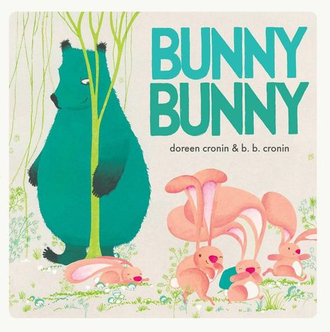 BUNNY BUNNY. doreen cronin & b. b. cronin. Ein Bär versteckt sich hinter einem Baum, umgeben von fröhlichen Hasen.
