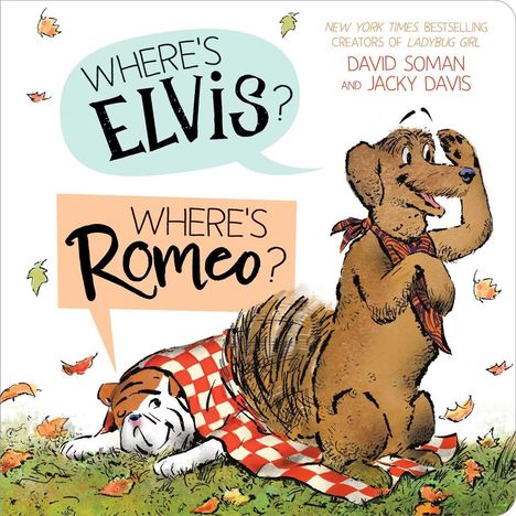 Sprechblasen: "WHERE'S ELVIS?", "WHERE'S ROMEO?". Ein Dackel sieht suchend aus, ein Hund liegt unter einer Decke.
