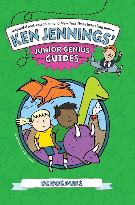 Text: "Ken Jennings' Junior Genius Guides: Dinosaurs." Illustration mit Kindern und Dinosauriern auf grünem Hintergrund.