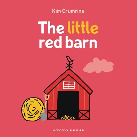 Buchtitel: "The little red barn". Illustration: Rote Scheune, gelber Heuballen, Schaufel, Vogel, rosa Wolke.