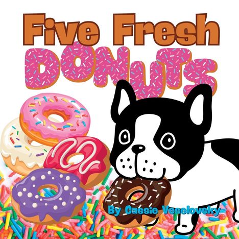 Cassie Veselovsky: Five Fresh Donuts, Buch
