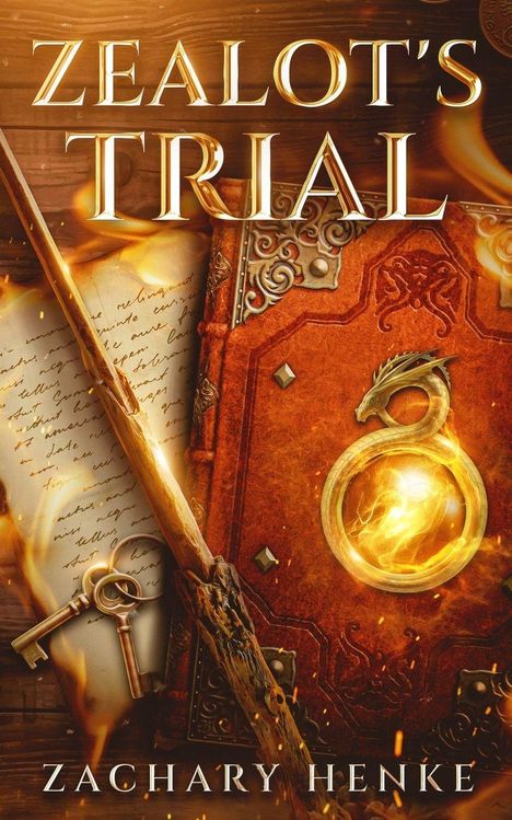 "ZEALOT'S TRIAL", "ZACHARY HENKE". Ein altes Buch mit goldener Kugel, Stab, Papier und zwei Schlüsseln.
