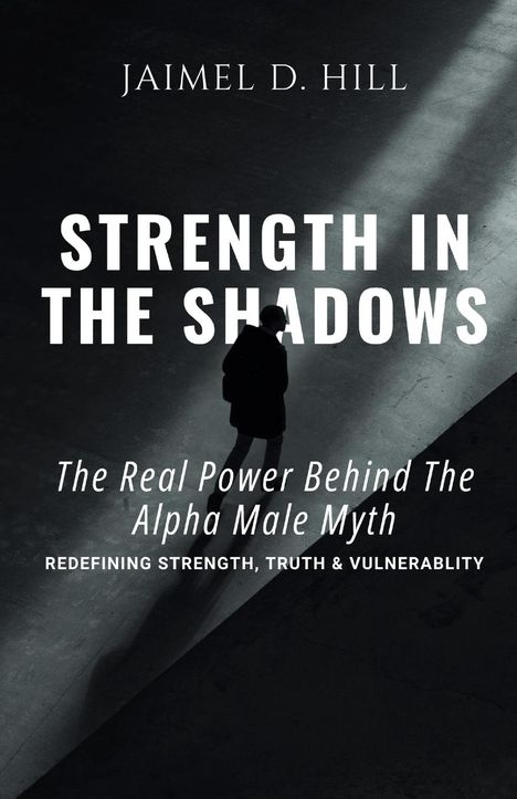 Jaimel D Hill: Strength in the Shadows, Buch
