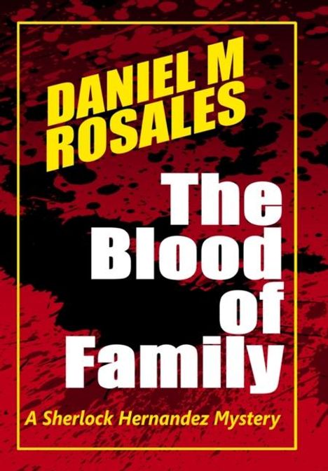 Daniel M Rosales: The Blood of Family, Buch