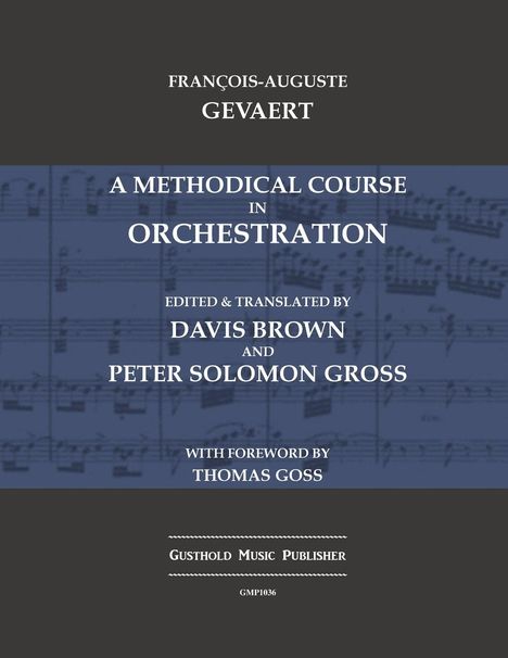Francois-Auguste Gevaert (1828-1908): Gevaert, F: Methodical Course in Orchestration, Buch