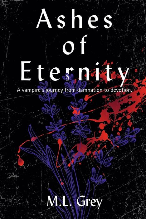 M L Grey: Ashes of Eternity, Buch