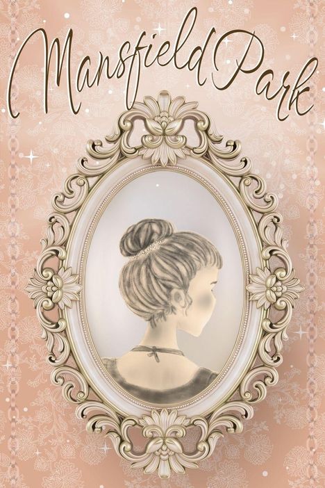 „Mansfield Park“ in geschwungener Schrift über einem verzierten Spiegelrahmen mit einer Frau, die vom Betrachter wegschaut.