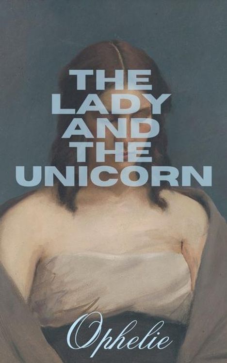 Ophelie: The Lady and the Unicorn, Buch