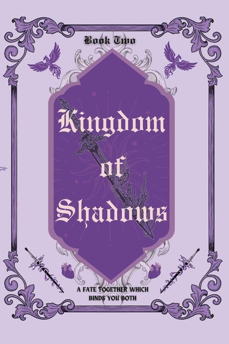„Book Two“ oben, „Kingdom of Shadows“ zentral, „A fate together which binds you both“ unten; lila Design mit Schwertern.