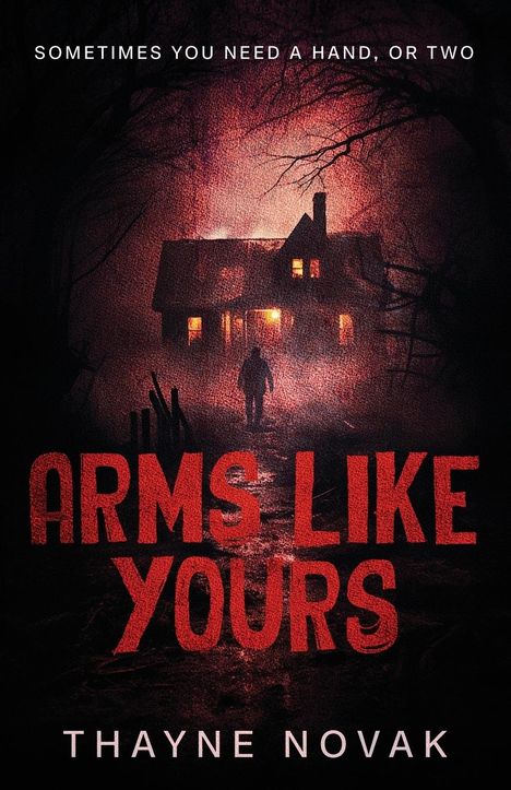Thayne Novak: Arms Like Yours, Buch