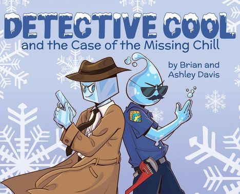 Brian And Ashley Davis: Detective Cool and the Case of the Missing Chill, Buch