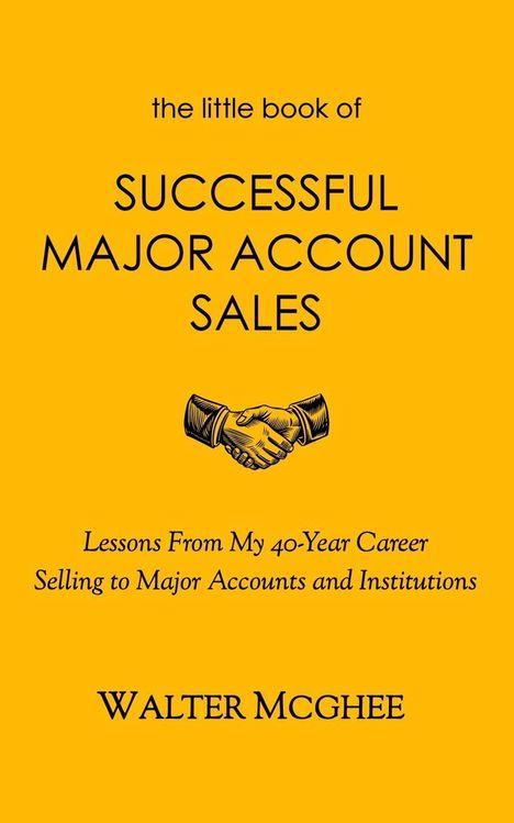 Walter McGhee: The Little Book of Successful Major Account Sales, Buch