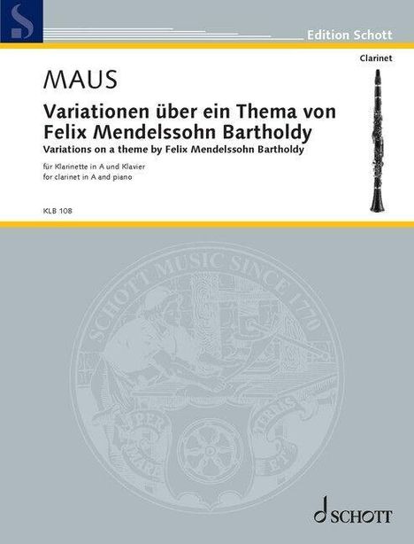 MAUS, Variationen über ein Thema von Felix Mendelssohn Bartholdy, für Klarinette in A und Klavier. Schott Edition, Logo.