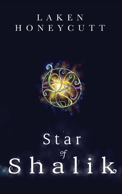 Text: "Laken Honeycutt, Star of Shalik." Illustration: Leuchtendes, verschlungenes Muster in der Mitte.