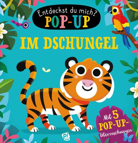 "Entdeckst du mich? POP-UP IM DSCHUNGEL. Mit 5 POP-UP-Überraschungen." Illustration eines lächelnden Tigers.