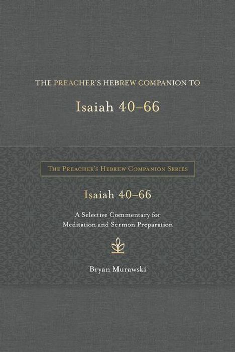 Bryan Murawski: The Preacher's Hebrew Companion to Isaiah 40--66, Buch