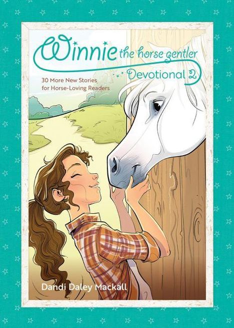 Text: Winnie the horse gentler Devotional 2. Illustration eines Mädchens, das ein weißes Pferd streichelt.