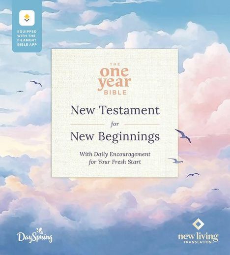 Text: "The One Year Bible. New Testament for New Beginnings. With Daily Encouragement for Your Fresh Start." Hintergrund: Himmel.