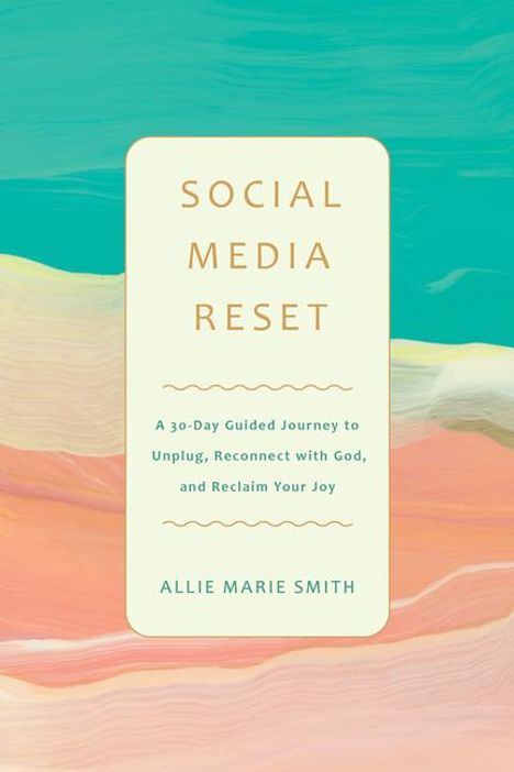 Allie Marie Smith: Social Media Reset, Buch