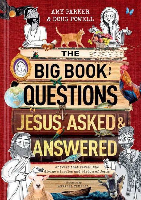 "THE BIG BOOK OF QUESTIONS JESUS ASKED & ANSWERED" steht auf Bücherstapel mit Illustrationen von Tieren und Personen.