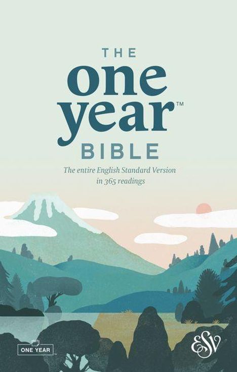 „The One Year Bible. The entire English Standard Version in 365 readings.“ Illustration: malerische Landschaft.